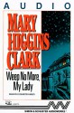 Weep No More, My Lady (Audio) - Mary Higgins Clark