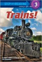 Trains! - Susan E. Goodman, Michael Doolittle