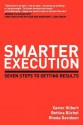 Smarter Execution: Seven Steps to Getting Results - Xavier Gilbert, Bettina Büchel, Rhoda Davidson