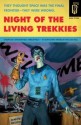 Night Of The Living Trekkies - Kevin David Anderson, Sam Stall