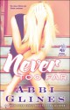 Never Too Far: A Rosemary Beach Novel - Abbi Glines