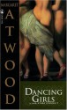 Dancing Girls & Other Stories - Margaret Atwood