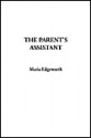 The Parent's Assistant - Maria Edgeworth