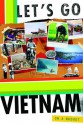 Let's Go Vietnam - Let's Go Inc., Julie Vodhanel, Jake Segal, Ross Arbes