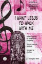 I Want Jesus to Walk with Me Anthem: General Anthem for Satb Voices, a Capella - Joe Cox