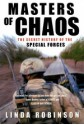 Masters of Chaos: The Secret History of the Special Forces - Linda Robinson