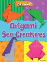 Origami Sea Creatures - Lisa Miles