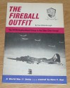 The Fireball Outfit: The 457th Bombardment Group in the Skies Over Europe - Ken Blakebrough, Paul R. Matt, John Preston