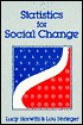 Statistics for Social Change - Lucy Horwitz, Lou Ferlerger, Lou Ferleger