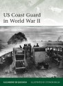 US Coast Guard in World War II (Elite) - Alejandro Quesada, Stephen Walsh