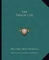 The Parlor Car - William Dean Howells