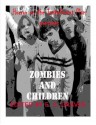 Zombies and Children (Horror on the Installment Plan) - Andrew Rey, Stacy Bolli, Karen Dent, Chris Castle, Jim Musgrave, Efraim Graves