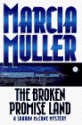 The Broken Promise Land (Sharon McCone, #16) - Marcia Muller