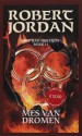 Mes van Dromen (Het Rad des Tijds, #11) - Robert Jordan, Lia Belt