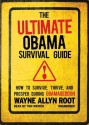 The Ultimate Obama Survival Guide: How to Survive, Thrive, and Prosper During Obamageddon - Wayne Allyn Root, Tom Weiner