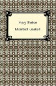 Mary Barton - Elizabeth Gaskell