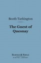 The Guest of Quesnay (Barnes & Noble Digital Library) - Booth Tarkington