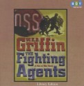 The Fighting Agents (Men at War #4) - W.E.B. Griffin