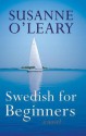 Swedish for Beginners - A Novel - O'leary