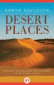 Desert Places: A Woman's Odyssey with the Wanderers of the Indian Desert - Robyn Davidson