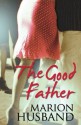 The Good Father - Marion Husband