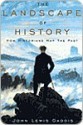 The Landscape of History: How Historians Map the Past - John Lewis Gaddis