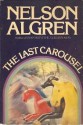 The Last Carousel - Nelson Algren