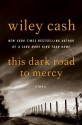 This Dark Road to Mercy - Wiley Cash