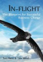 In-flight: The Blueprint for Successful Business Change - Surj Bami, Tim Wood