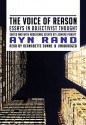 The Voice of Reason: Essays in Objectivist Thought - Ayn Rand, Leonard Peikoff