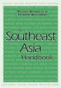 The Southeast Asia Handbook - Christopher Hudson