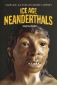 Ice Age Neanderthals - Rebecca Stefoff