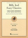 Billy Joel Easy Classics: Preface by Billy Joel - Billy Joel, Phillip Keveren