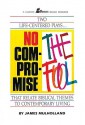 No Compromise & the Fool: Two Life-Centered Plays That Relate Biblical Themes to Contemporary Life - James Mulholland