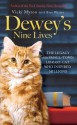 Dewey's Nine Lives: The Legacy of the Small-Town Library Cat Who Inspired Millions - Vicki Myron, Bret Witter, Brett Witter