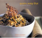 Quick and Easy Thai: 70 Everyday Recipes - Nancie McDermott, Alison Miksch