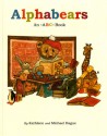 Alphabears: An ABC Book - Kathleen Hague, Michael Hague