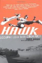 Hawk: Occupation: Skateboarder - Tony Hawk, Sean Mortimer