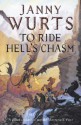 To Ride Hell's Chasm - Janny Wurts