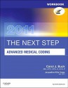 Workbook for The Next Step, Advanced Medical Coding 2011 Edition - Carol J. Buck