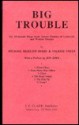 Big Trouble: Six 10-Minute Plays from Actors Theatre of Louisville and Walden Theatre - Michael Bigelow Dixon, Valerie Smith, Jon Jory