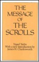 The Message of the Scrolls (Christian Origins Library) - Yigael Yadin, James H. Charlesworth