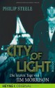 City of Light: Die letzten Tage von Jim Morrison - Philip Steele, Ralf Schmitz