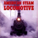 American Steam Locomotives - Brian Solomon