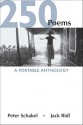 250 Poems: A Portable Anthology - Peter Schakel, Jack Ridl