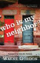 Who Is My Neighbor?: Lessons Learned From a Man Left for Dead - Wayne Gordon