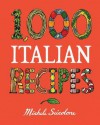 1,000 Italian Recipes - Michele Scicolone