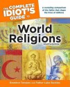 The Complete Idiot's Guide to World Religions - Brandon Yusuf Toropov, Luke Buckles