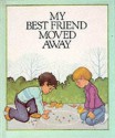 My Best Friend Moved Away - Joy Zelonky, Angela Adams