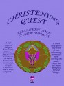 The Christening Quest - Elizabeth Ann Scarborough